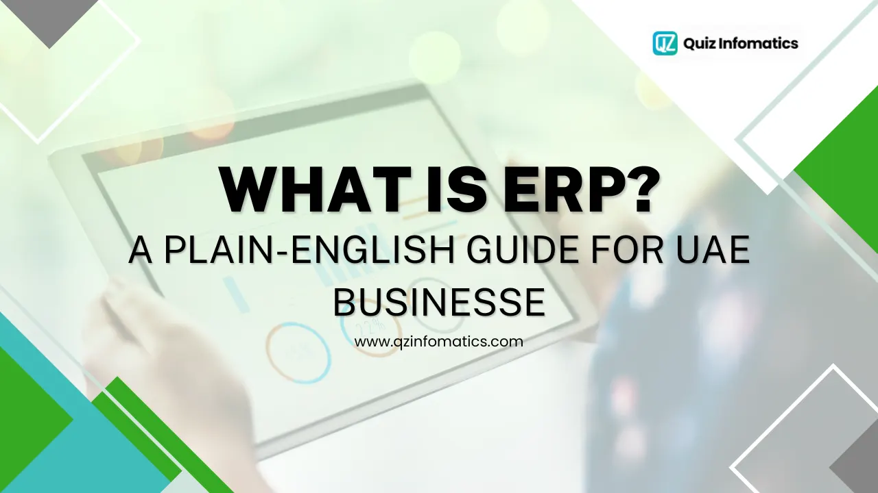 What Is ERP? A Plain-English Guide for UAE Businesses
