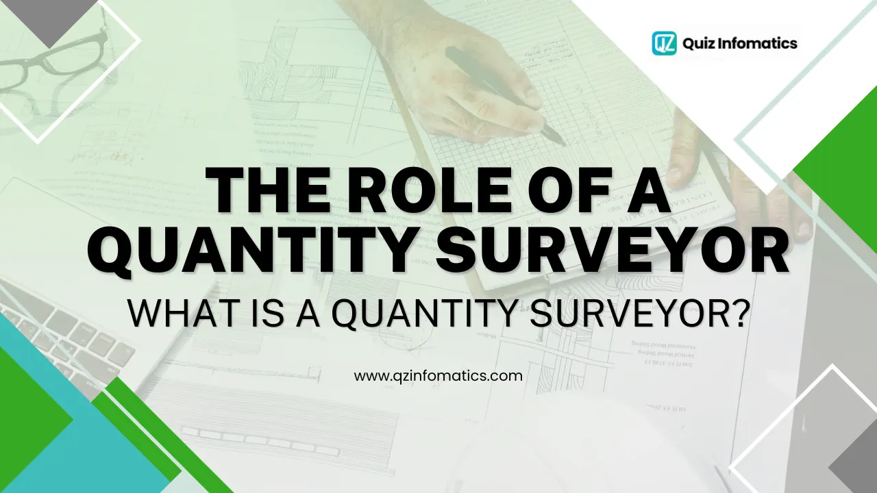 The Role of a Quantity Surveyor