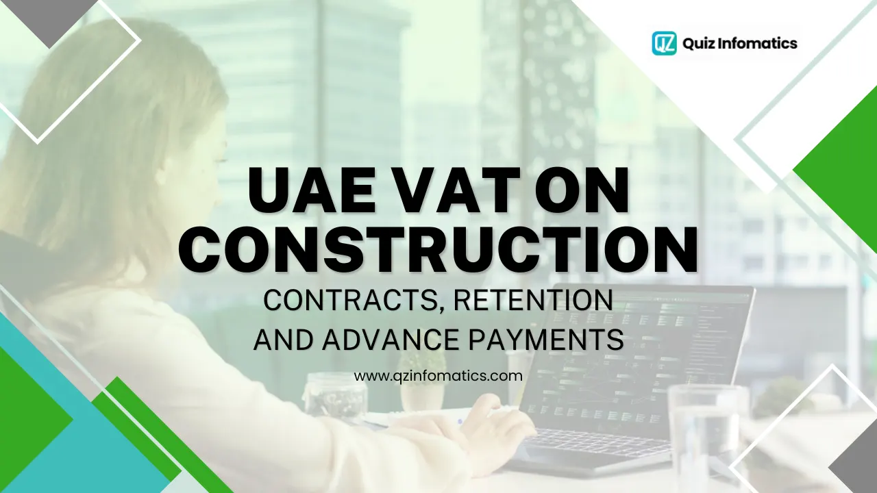 UAE VAT on Construction Contracts, Retention and Advance Payments